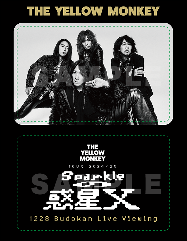 THE YELLOW MONKEY TOUR 2024-2025 〜Sparkleの惑星X〜 1228 Budokan Live Viewing